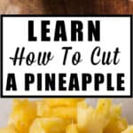 learn how to cut a pineapple with text
