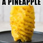 how to cut a pineapple without much waste with pin