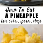 how to cut pineapple into chunks, rings or spear with text