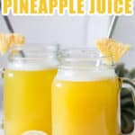 refreshing pineapple juice in two jars with text