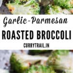 broccoli roasted in oven with garlic and Parmesan on baking tray with text