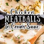 meatballs of chicken cooked in cast iron pan in cream sauce served with pasta with text