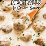 juiciest chicken meatballs cooked in cream sauce in cast iron skillet with text