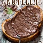 Nutella made at home spread on sourdough bread slice with text