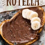 Nutella made at home spread on sourdough bread slice with text