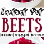 soft tender instant pot beets served in white bowls with text