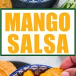 fresh mango salsa with nachos in ceramic bowl with text