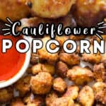 baked popcorn made of cauliflower florets served with chili sauce on white plate