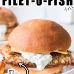 homemade Filet-O-Fish burger on two white plates with text