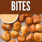 pretzel bites with soft texture served with cheese dipping sauce on a plate with text overlay.