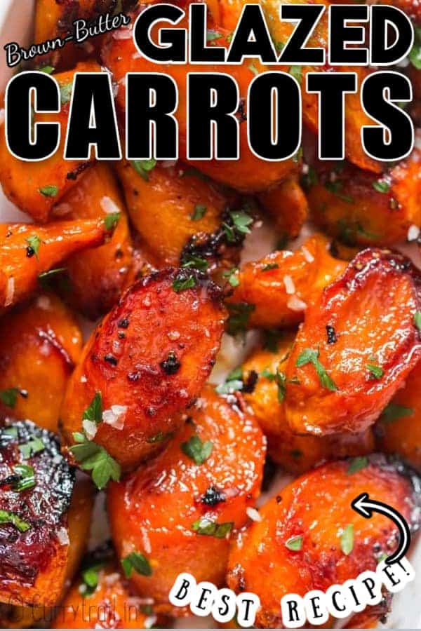 Brown Butter Garlic Honey Glazed Carrots Recipe - Curry Trail