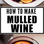 mulled wine made on stove top in pot served in heat proof mugs with text