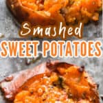 smashed sweet potatoes with text