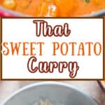 close up of thai curry with sweet potatoes and chickpeas cooked in pot with text