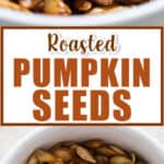 healthy crunchy roasted pumpkin seeds in ceramic bowl with text