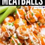 meatballs made of chicken with buffalo sauce and blue cheese dressing on top with text