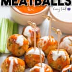 buffalo chicken meatballs stacked up on plate with blue cheese dressing on side with text