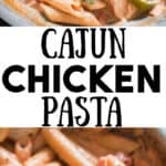 cajun creamy chicken pasta cooked in skillet with text