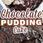fudgy hot chocolate pudding cake with two scoops vanilla ice cream on top in white ceramic bowl with text