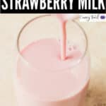 strawberry milk made 2 ways in glasses with text