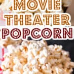 homemade movie theater popcorn made on stove top served in popcorn tub with text