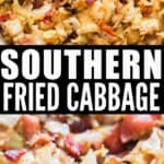 southern fried cabbage with bacon cooked in skillet with text