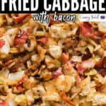 fried cabbage with bacon cooked in skillet with text