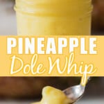 pineapple dole whip served in jar with text overlay