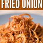 homemade French's fried onions on plate with text