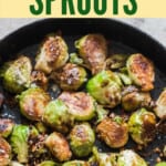 close up view of crispy brussel sprouts with text