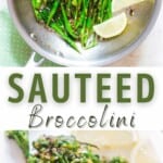 tender broccolini cooked with garlic and lemon with text