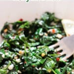 lemony garlic sauteed spinach with text