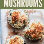 creamy spinach stuffed mushrooms with panko toppings